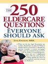 The 250 Eldercare Questions Everyone Should Ask (eBook)